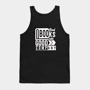 good books and good company Tank Top